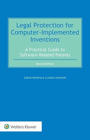Legal Protection for Computer-Implemented Inventions: A Practical Guide to Software-Related Patents